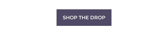 Shop the drop