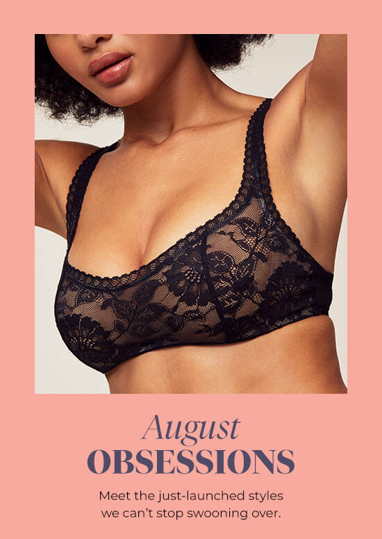August Obsessions - Meet the just-launched styles we can't stop swooning over.