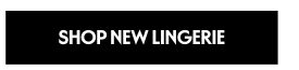 Shop New lingerie